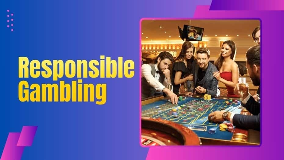 Responsible Gambling