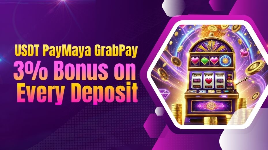 USDT PayMaya GrabPay 3% Bonus on Every Deposit